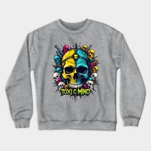 Toxic Mind Crewneck Sweatshirt